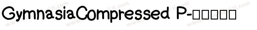 GymnasiaCompressed P字体转换